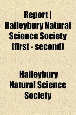 Book cover for Report - Haileybury Natural Science Society (First - Second)