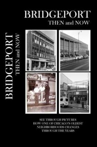 Cover of Bridgeport Then and Now