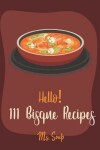 Book cover for Hello! 111 Bisque Recipes