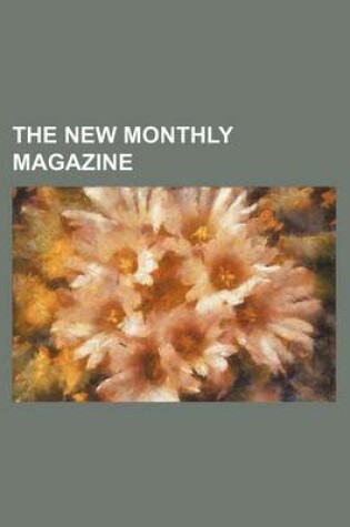 Cover of The New Monthly Magazine (Volume 10)