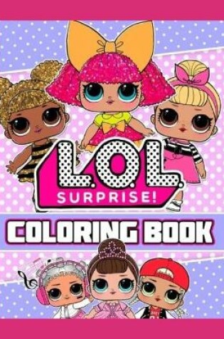 Cover of L.O.L. Surprise Coloring Book