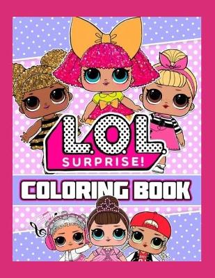 Book cover for L.O.L. Surprise Coloring Book