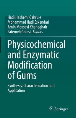 Cover of Physicochemical and Enzymatic Modification of Gums