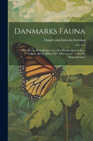 Cover of Danmarks fauna; illustrerede haandbøger over den danske dyreverden.. Volume Bd.56 (Biller, XIV. Clavicornia, 2. Del og Bostrychoidea)