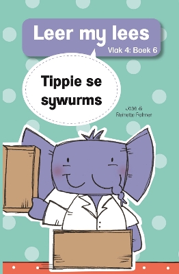 Cover of Leer my lees (Vlak 4 Boek 6): Tippie se sywurms