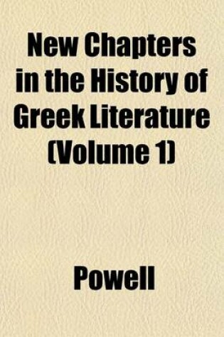 Cover of New Chapters in the History of Greek Literature (Volume 1)