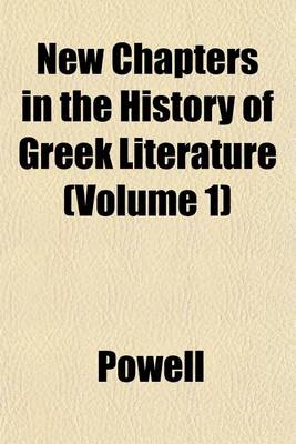 Book cover for New Chapters in the History of Greek Literature (Volume 1)