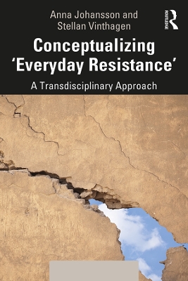 Book cover for Conceptualizing 'Everyday Resistance'