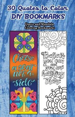 Book cover for 30 Quotes To Color DIY Bookmarks