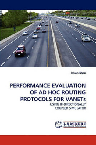 Cover of Performance Evaluation of Ad Hoc Routing Protocols for Vanets