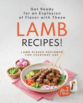 Book cover for Get Ready for an Explosion of Flavor with These Lamb Recipes!