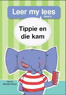 Book cover for Leer my lees (Vlak 1 Boek 6): Tippie en die kam