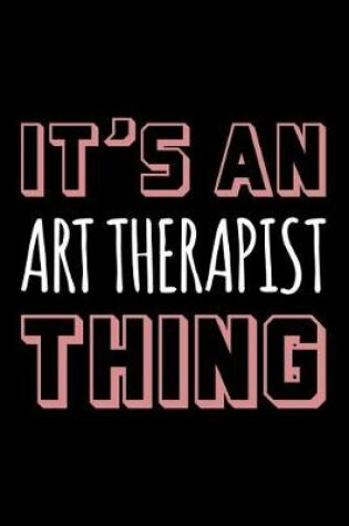Cover of It's an Art Therapist Thing