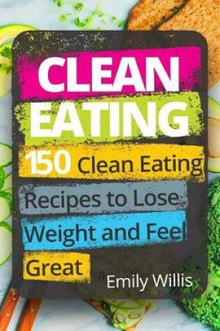 Cover of Clean Eating Cookbook