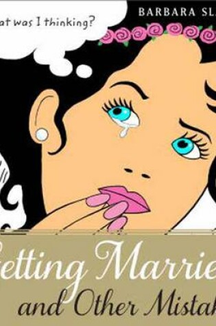 Cover of Getting Married and Other Mistakes