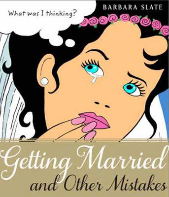 Book cover for Getting Married and Other Mistakes