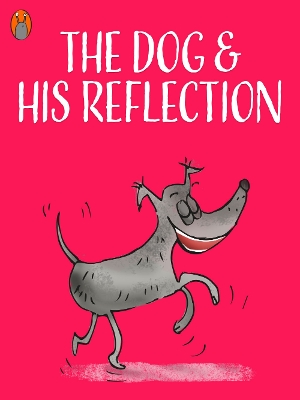 Book cover for The Dog And His Reflection