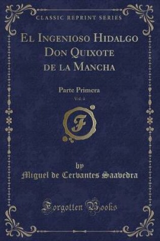 Cover of El Ingenioso Hidalgo Don Quixote de la Mancha, Vol. 4