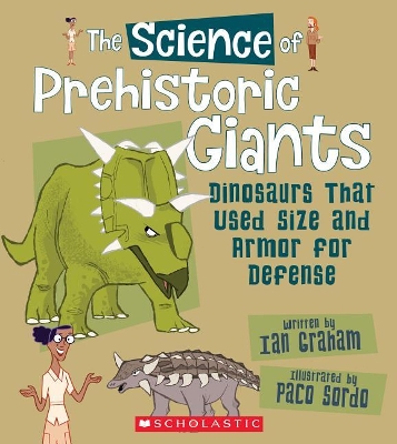 Book cover for The Science of Prehistoric Giants: Dinosaurs That Used Size and Armor for Defense (the Science of Dinosaurs and Prehistoric Monsters)
