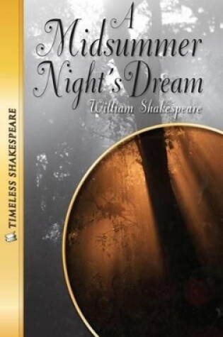 Cover of A Midsummer Night's Dream (Timeless Shakespeare)