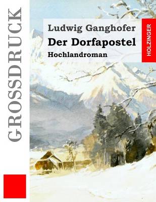 Book cover for Der Dorfapostel (Grossdruck)