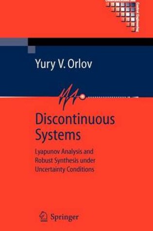 Cover of Discontinuous Systems: Lyapunov Analysis and Robust Synthesis Under Uncertainty Conditions