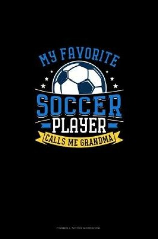 Cover of My Favorite Soccer Player Calls Me Grandma