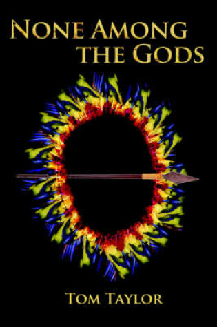 Cover of None Among the Gods