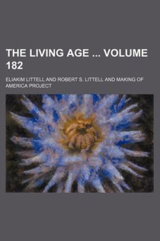 Cover of The Living Age Volume 182