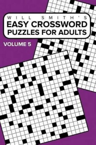 Cover of Easy Crossword Puzzles For Adults - Volume 5