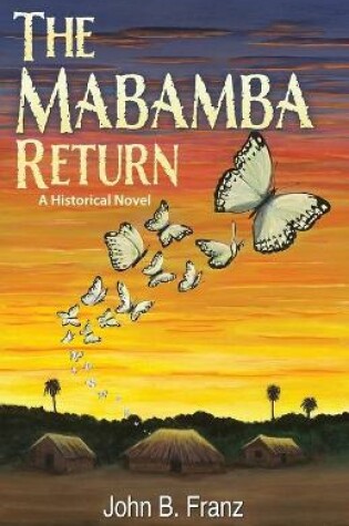 Cover of The Mabamba Return, A Historical Novel