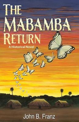 Book cover for The Mabamba Return, A Historical Novel