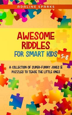 Book cover for Awesome Riddles for smart kids 5-8