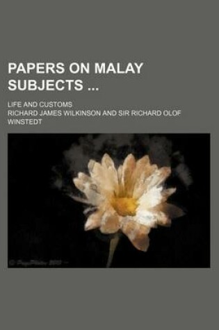 Cover of Papers on Malay Subjects; Life and Customs