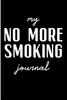 Book cover for My No More Smoking Journal