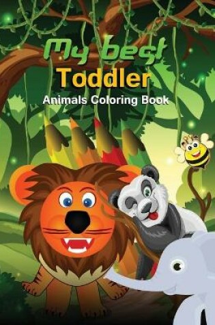 Cover of My Best Toddler Animals Coloring Book