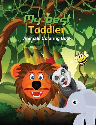 Book cover for My Best Toddler Animals Coloring Book