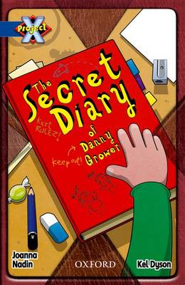 Book cover for Project X: Y5 Blue Band: Top Secret Cluster: The Secret Diary of Danny Grower