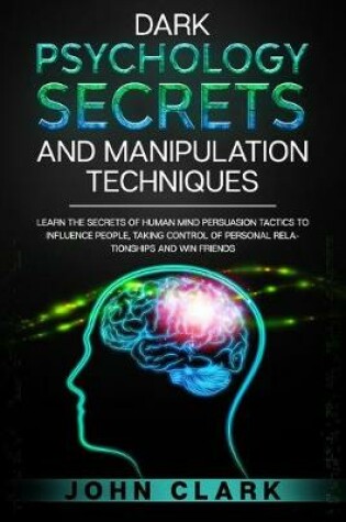 Cover of Dark Psychology Secrets and Manipulation Techniques