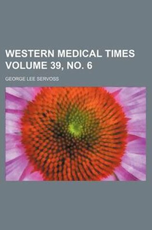 Cover of Western Medical Times Volume 39, No. 6