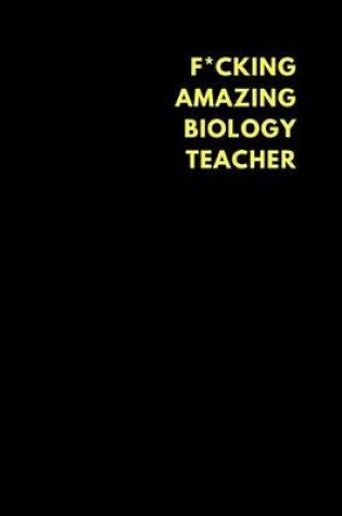 Cover of F*cking Amazing Biology Teacher