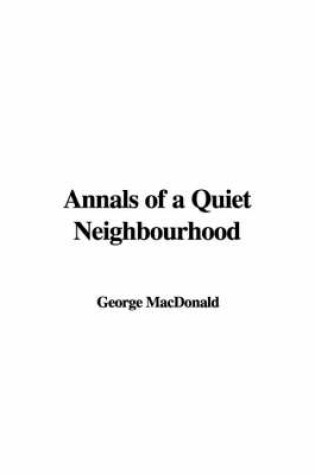 Cover of Annals of a Quiet Neighbourhood