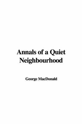 Book cover for Annals of a Quiet Neighbourhood