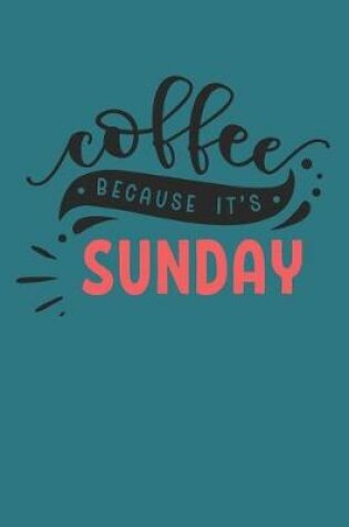 Cover of Coffee Because It's Sunday