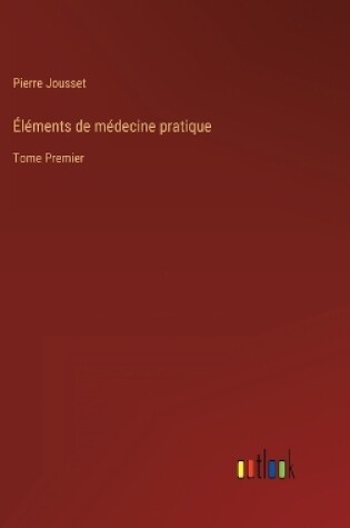 Cover of Éléments de médecine pratique