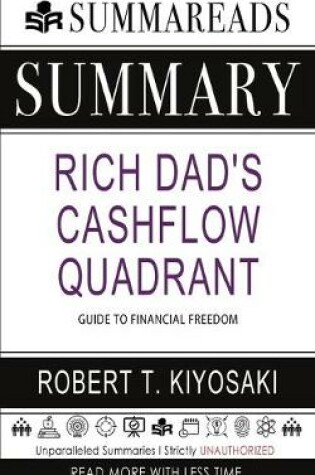 Cover of Summary of Rich Dad's Cashflow Quadrant