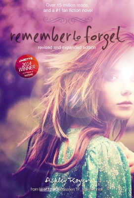 Remember to Forget, Revised and Expanded Edition by Ashley Royer