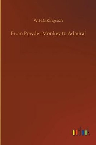 Cover of From Powder Monkey to Admiral