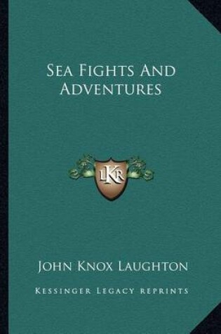 Cover of Sea Fights and Adventures