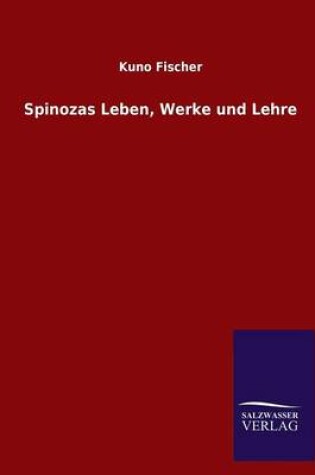 Cover of Spinozas Leben, Werke und Lehre